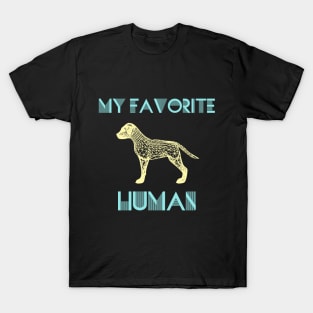 My Favorite Human Dog Pet T-Shirt